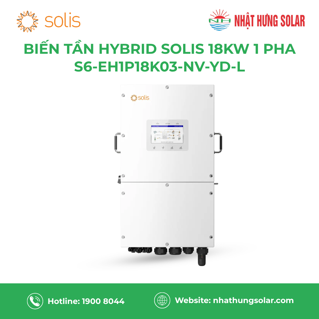 Biến tần hybrid Solis 18kW 1 pha (S6-EH1P18K03-NV-YD-L)